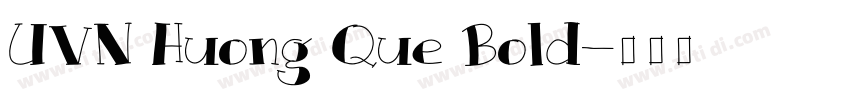 UVN Huong Que Bold字体转换